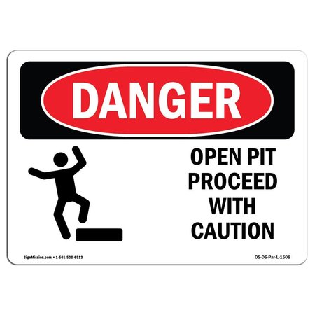SIGNMISSION OSHA Danger Sign, Open Pit Proceed W/ Caution, 18in X 12in Decal, 18" W, 12" H, Landscape OS-DS-D-1218-L-1508